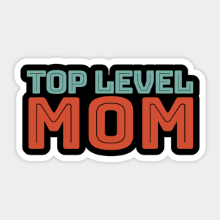 Top Level Mom Sticker